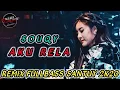 Download Lagu Aku Rela Remix Sedih - Souqy - Remix FullBass Santuy Mhady alfairuz Remix
