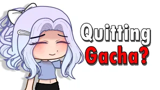 Quitting Gacha? Let's talk!