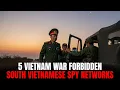 5 Vietnam War Forbidden South Vietnamese Spy Networks - Classified Files