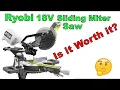 Ryobi 18v 7 - Sliding Miter Saw Review WOW