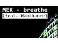 Download Lagu MEK - breathe (feat. Wanthanee)