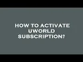 How to activate uworld subscription