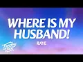 Download Lagu RAYE - WHERE IS MY HUSBAND! (Lyrics)