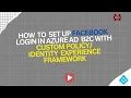 How to Setup Local Facebook Login in Azure AD B2C With Custom Experience Framework