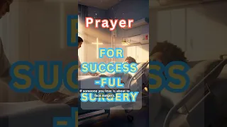 Prayer for successful surgery Prayer before surgery