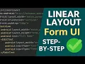 Linear Layout Create a Simple Form UI in Android Studio