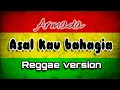 Download Lagu Asal kau bahagia - Reggae version