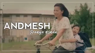 Andmesh - Hanya Rindu (Unofficial Musik Video)