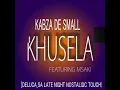 Lagu Kabza De Small - Khusela (feat. Msaki) [DeLuca_SA Late Night Nostalgic Touch]