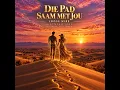 Die Pad saam met Jou