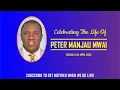 Download Lagu CELEBRATION OF LIFE:  The Late Peter Manjau Mwai