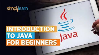 Introduction to Java for Beginners Beginners Guide to Java Programming Java Tutorial Simplilearn