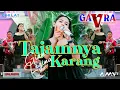 Download Lagu TAJAMNYA KARANG - GIAN LEGINA | GAVRA MUSIC | LIVE DK. KARANGMANGU - TARUB - TEGAL