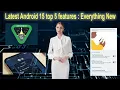 Android 15 top 5 Features Everything New