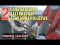 Lagu 2 Cara Mengikat Tali Buangan Agar Mudah Di Lepas | Heaving Line