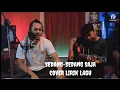 Download Lagu Sedang-Sedang Saja- IWAN Cover Pribadi Hafiz ft Hendra (Lirik Lagu)