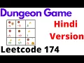 Dungeon Game LeetCode 174 Hindi