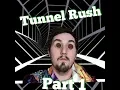 Tunnel Rush Part 1