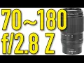 Nikon Z 70-180mm 8 Review by Ken Rockwell