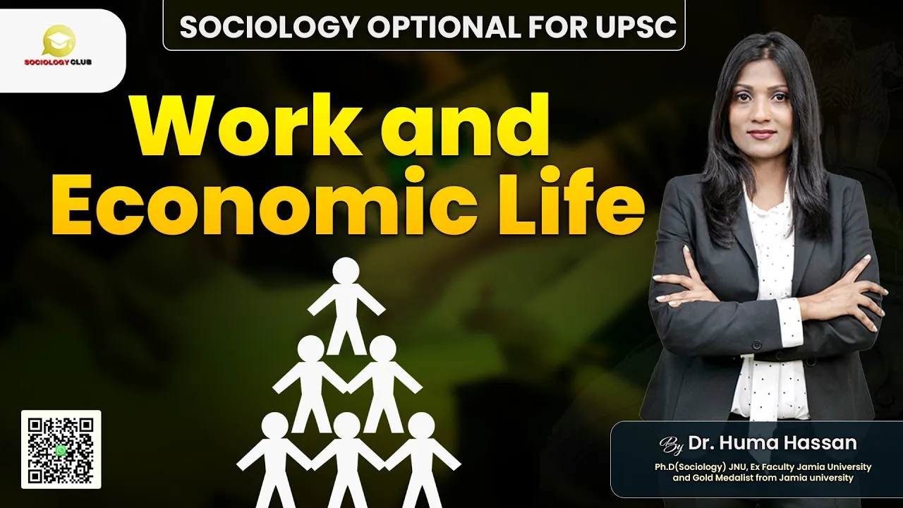Sociology Optional for UPSC | Work and Economic Life by Dr. Huma Hassan #upsc