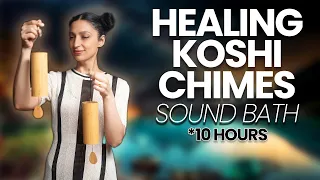 10 Hours of PURE Koshi Chimes 432hz Sound Bath Meditation
