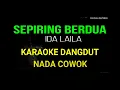 Download Lagu SEPIRING BERDUA KARAOKE DANGDUT ORIGINAL NADA PRIA