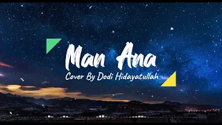 Download Man Ana Lirik \u0026 Cover by Dodi Hidayatullah MP3