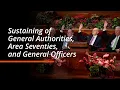 Sustaining of General Authorities Area Seventies and General Officers