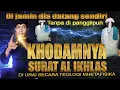 Lagu KHODAM SURAT AL IKHLAS,TANPA DI PANGGIL AKAN DATANG SENDIRI DENGAN CARA INI,PASTI BERHASIL