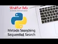Metode Sequential Search Struktur Data Dengan Python TUTORIAL PYTHON BAHASA INDONESIA