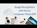 Image Recognition with Azure Computer Vision API