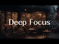 Download Lagu Deep Focus Lo-fi ☕️ 2 Hours Chill Hip Hop beats for Inner Peace | Anxiety Relief | Soothing Music