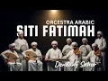 Lagu DENDANG SAHUR SITI FATIMAH. Versi Orcestra Arab Terbaik | Tribute Lorong Arab | LAGU INDO +