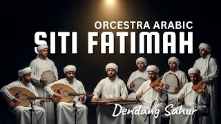 dendang sahur siti fatimah versi orcestra arab terbaik tribute lorong arab lagu indo 