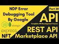 NDP Error Debugging Tool By Google Complete Tutorial On How To Debug Error In API Code API Course