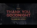 Download Lagu Thank You, Goodnight: The Bon Jovi Story (Official Trailer)
