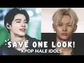 Download Lagu SAVE ONE LOOK! | KPOP MALE IDOLS