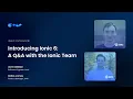 Introducing Ionic 6 A Q A with the Ionic Team