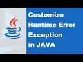 Customize Runtime Exception in Java Create Meaningful Error Messages