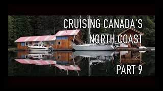 Life is Like Sailing – Cruising Canada’s North Coast – Part 9