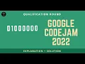 D1000000 Explanation Solution Google Code jam Qualification Round 2022 Codeyantra