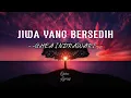 Lagu JIWA YANG BERSEDIH - Ghea Indrawari (lirik lagu) / menangislah kan kau juga manusia