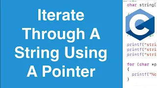 Iterate Through A String Using A Pointer C Programming Example