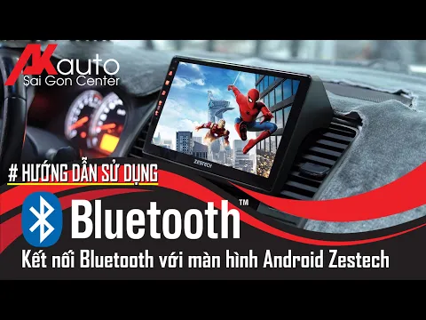 HDSD Màn Hình Android Zestech Z800 Pro | Kết Nối Bluetooth gọi Điện Thoại Rảnh Tay