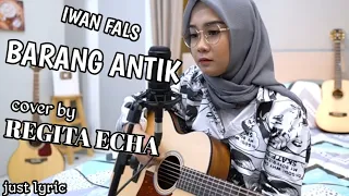 Download Iwan Fals - Barang Antik | cover by REGITA ECHA (lyric) MP3