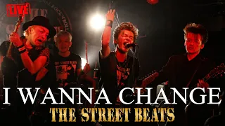 the street beats i wanna change live 