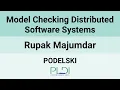 PODELSKI Model Checking Distributed Software Systems