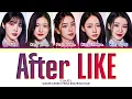 Download Lagu I-LAND2 After LIKE (by IVE) Lyrics (Color Coded Lyrics)