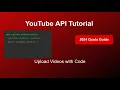 How to Upload YouTube s with Code API Tutorial 2024 Quota Limits Explained