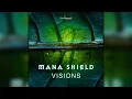 Download Lagu Mana Shield - Visions (ovniep343/Geomagnetic Records/Psytrance)::Full Album